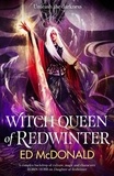 Ed McDonald - Witch Queen of Redwinter - The Redwinter Chronicles Book Three.