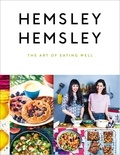 Jasmine Hemsley et Melissa Hemsley - The Art of Eating Well.