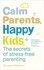 Laura Markham - Calm Parents, Happy Kids - The Secrets of Stress-free Parenting.