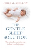 Chireal Shallow - The Gentle Sleep Solution - The Naturally Nurturing Way to Help Your Baby Sleep.