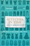 Lucy Adlington - Stitches in time.