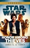 James S. A. Corey - Star Wars: Empire and Rebellion: Honor Among Thieves.