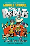 James Patterson - House of Robots - (House of Robots 1).