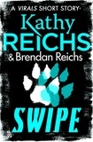 Kathy Reichs et Brendan Reichs - Swipe.