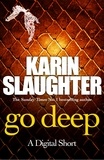 Karin Slaughter - Go Deep - (Short Story).