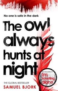 Samuel Bjork et Charlotte Barslund - The Owl Always Hunts at Night - (Munch and Krüger Book 2).