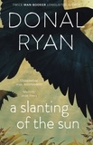 Donal Ryan - A Slanting of the Sun: Stories.