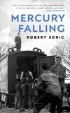 Robert Edric - Mercury Falling.