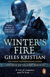 Giles Kristian - Winter's Fire - (The Rise of Sigurd 2): An atmospheric and adrenalin-fuelled Viking saga from bestselling author Giles Kristian.