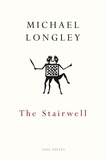 Michael Longley - The Stairwell.
