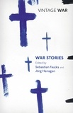 Sebastian Faulks et Jorg Hensgen - War Stories.