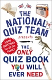 The Only Quiz Book You Will Ever Need.