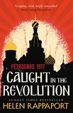 Helen Rappaport - Caught in the revolution.
