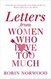 Robin Norwood - Letters from Women Who Love Too Much.