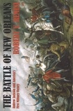 Robert Remini - Battle of New Orleans - Andrew Jackson and America's First Military Victory.