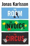 Jonas Karlsson et Neil Smith - The Room, The Invoice, and The Circus.