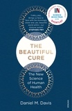 Daniel M Davis - The Beautiful Cure - The New Science of Immune Health.