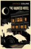 Wilkie Collins - The Haunted Hotel.