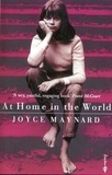 Joyce Maynard - At Home In The World : A Life with J D Salinger.