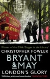 Christopher Fowler - Bryant &amp; May - London's Glory - (Bryant &amp; May Book 13, Short Stories).