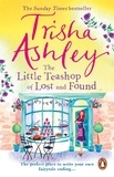 Trisha Ashley - The Little Teashop of Lost and Found.