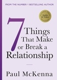 Paul McKenna - Seven Things That Make or Break a Relationship.