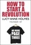 Lucy-Anne Holmes - How to Start a Revolution.