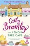 Cathy Bramley - The Lemon Tree Café - The Heart-warming Sunday Times Bestseller.