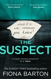 Fiona Barton - The Suspect - The additive and clever must-read crime thriller.