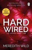 Meredith Wild - Hardwired - A steamy billionaire romance from the internationally bestselling author, perfect for fans of Ana Huang.