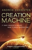 Andrew Bannister - Creation Machine - (The Spin Trilogy 1).