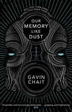 Gavin Chait - Our Memory Like Dust.