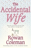 Rowan Coleman - The Accidental Wife.
