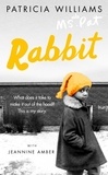 Patricia Williams - Rabbit: A Memoir.