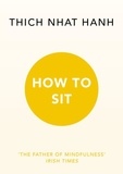 Thich Nhat Hanh - How to Sit.
