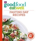 Good Food Eat Well: Fasting Day Recipes.