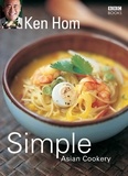 Ken Hom - Simple Asian Cookery.