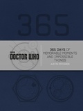 Justin Richards - Doctor Who: 365 Days of Memorable Moments and Impossible Things.