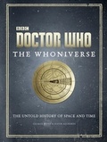 Justin Richards et George Mann - Doctor Who: The Whoniverse.