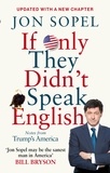 Jon Sopel - If Only They Didn't Speak English - Notes From Trump's America.