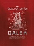 Mike Tucker et Gavin Rymill - Doctor Who: Dalek Combat Training Manual.