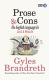 Gyles Brandreth - Prose and Cons - The English Language in Just a Minute.
