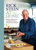 Rick Stein - Rick Stein at Home - Recipes, Memories and Stories from a Food Lover's Kitchen.