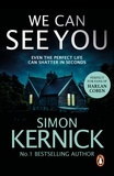 Simon Kernick - We Can See You - a high-octane, explosive and gripping thriller from bestselling author Simon Kernick.