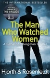Michael Hjorth et Hans Rosenfeldt - The Man Who Watched Women.