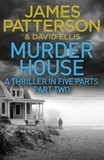 James Patterson - Murder House: Part Two.