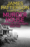 James Patterson - Murder House: Part Five.