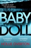 Hollie Overton - Baby Doll - The twisted Richard and Judy Book Club thriller.