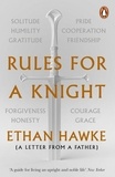Ethan Hawke - Rules for a knight.
