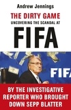 Andrew Jennings - The Dirty Game - Uncovering the Scandal at FIFA.